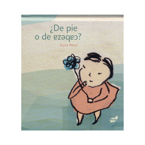 ¿DE PIE O DE CABEZA?