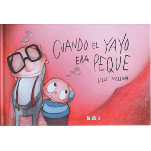 Cuando el yayo era peque