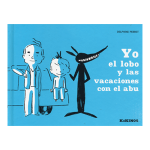 YO EL LOBO Y LAS  VACACIONES CON EL ABU