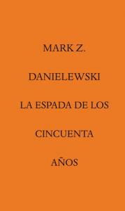 LA ESPADA DE LOS CINCUENTA AÑOS