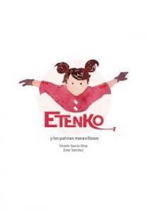 ETENKO y los patines maravillosos