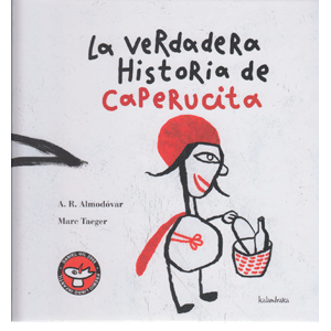 LA VERDADERA HISTORIA DE CAPERUCITA