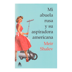 MI ABUELA RUSA Y SU ASPIRADORA AMERICANA