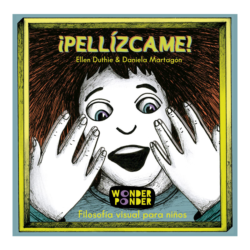 ¡Pellízcame!