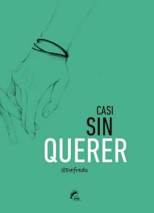 Casi sin querer