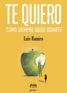 Te quiero como siempre quise odiarte