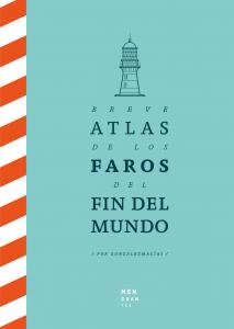 Breve Atlas de los Faros del Fin del Mundo