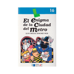 EL ENIGMA DE LA CIUDAD DEL METRO-Libro  16