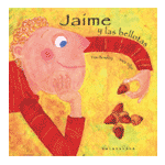 JAIME Y LAS BELLOTAS