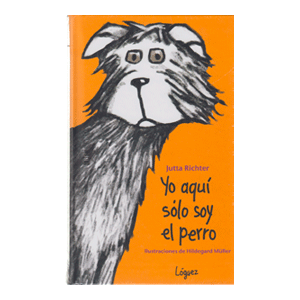 Yo aquí sólo soy el perro