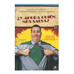 ¿Y AHORA QUIEN NOS SALVA?