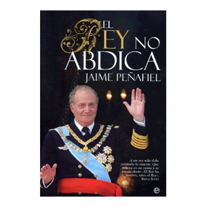 EL REY NO ABDICA