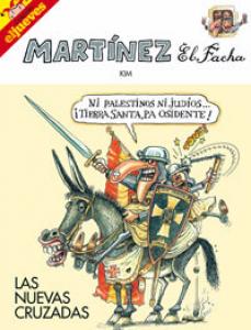Martinez el facha. Las nuevas cruzadas