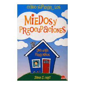 Cómo superar los miedos y preocupaciones