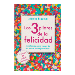 LOS 3 PILARES DE LA  FELICIDAD