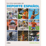 Los mitos esenciales del deporte español