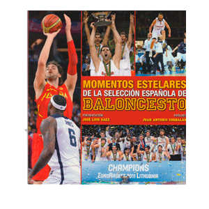 Momentos estelares de la selección española de baloncesto.