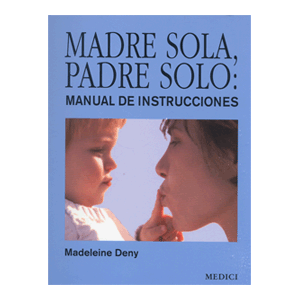 MADRE SOLA,PADRE SOLO