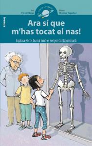 Ara sí que m has tocat el nas!