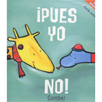 ¡Pues yo no!