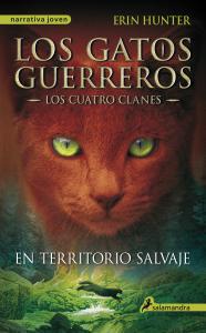 Los Gatos Guerreros | Los Cuatro Clanes 1 - En territorio salvaje