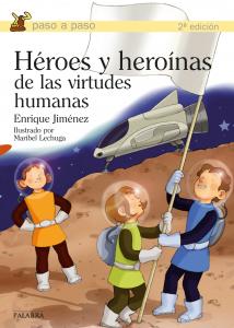 Héroes y heroínas de las virtudes humanas