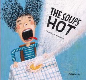 The soup´s hot