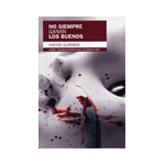 NO SIEMPRE GANAN LOS BUENOS