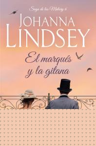 El marqués y la gitana (Saga de los Malory 6)