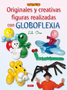 ORIGINALES Y CREATIVAS FIGURAS REALIZADAS CON GLOBOFLEXIA