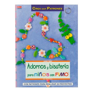 CREA PATRONES ADORNOS Y BISUTERIA PARA NIÑOS CON FIMO
