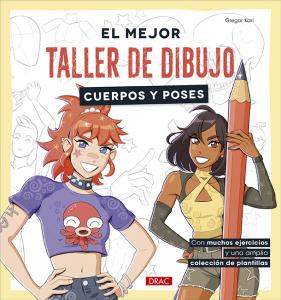 El mejor taller de dibujo. Cuerpos y poses