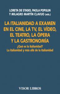 La italianidad a examen en el cine, la TV, el vídeo, el teatro, la ópera y la ga