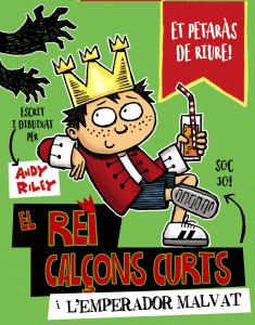 El rei Calçons Curts i l emperador malvat