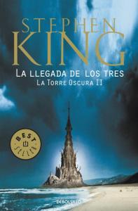 La llegada de los tres (La Torre Oscura II)