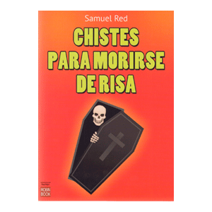 CHISTES PARA MORIRSE DE RISA