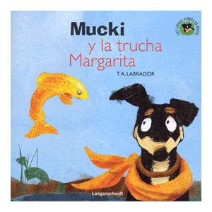 MUCKI Y LA TRUCHA MARGARITA