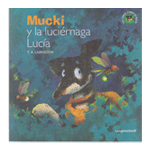 MUCKI Y LA LUCIÉRNAGA LUCÍA