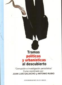 Tramas políticas y urbanísticas al descubierto