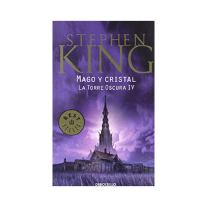 Mago y cristal (La Torre Oscura IV)