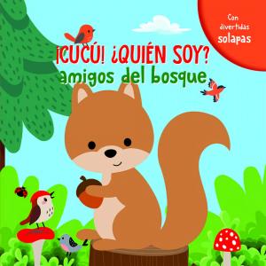 ¡Cucú! ¿Quién soy?: Amigos del bosque