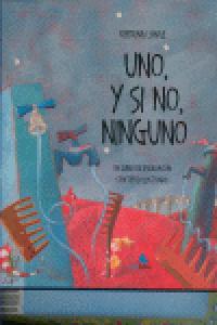 UNO, Y SI NO, NINGUNO