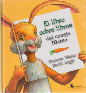 El libro sobre libros del conejo Mateo