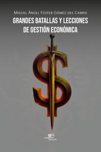 GRANDES BATALLAS Y LECCIONES DE GESTIÓN ECONÓMICA