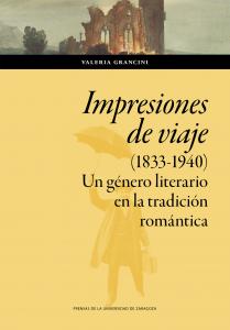 Impresiones de viaje (1833-1940). Un género literario en la tradición romántica