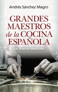Grandes maestros de la cocina española
