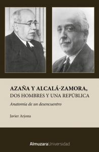 Azaña y Alcalá-Zamora, dos hombres y una República