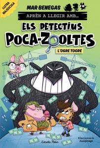 Aprèn a llegir amb Els detectius Poca-zooltes 7. L ogre Togre
