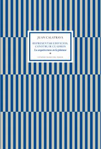 Representar edificios, construir cuadros. La arquitectura en la pintura