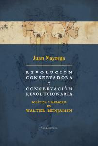 Revolución conservadora y conservación revolucionaria
